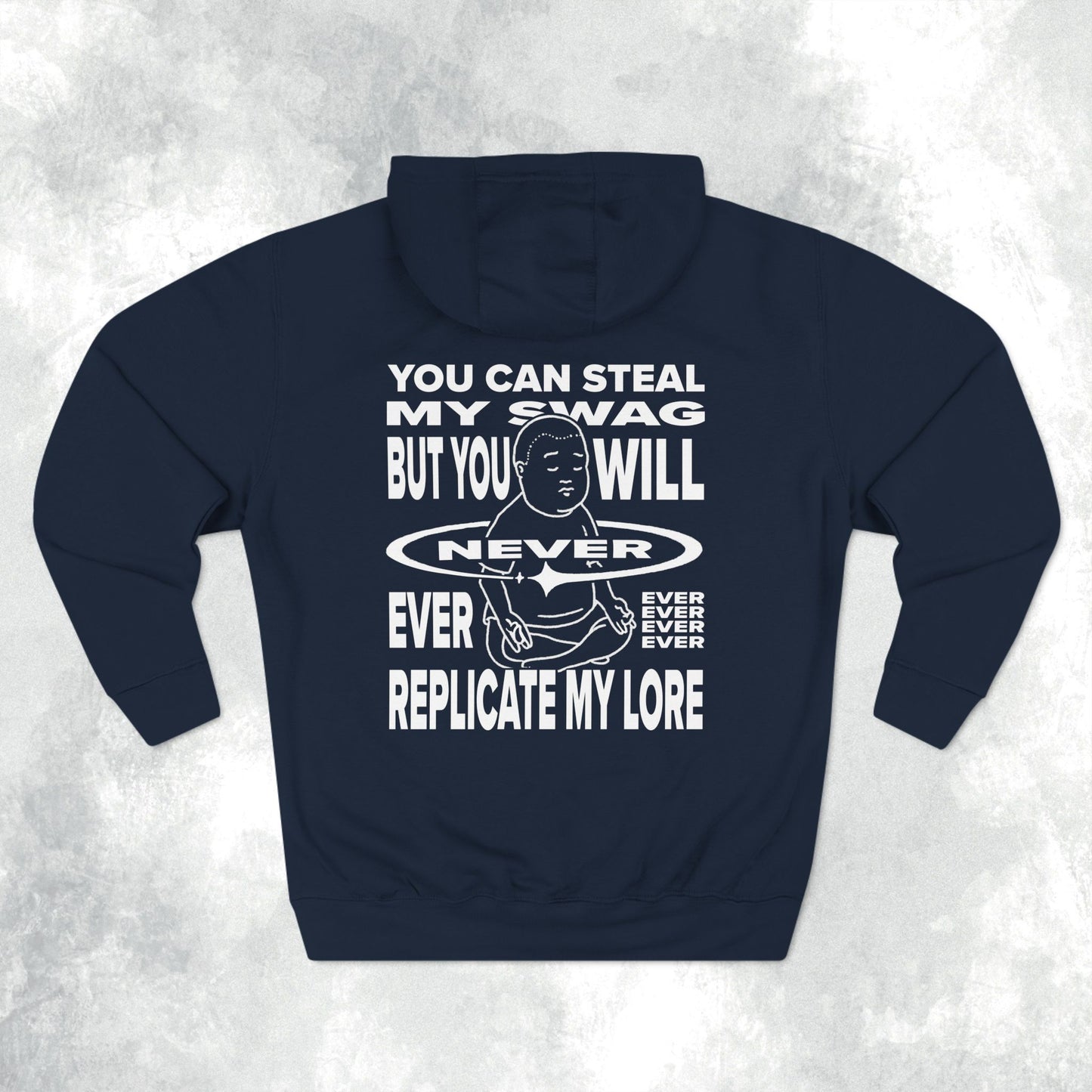 You Can Steal My Swag Three-Panel Hoodie