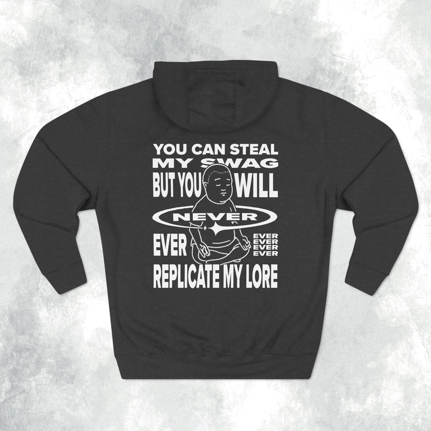 You Can Steal My Swag Three-Panel Hoodie