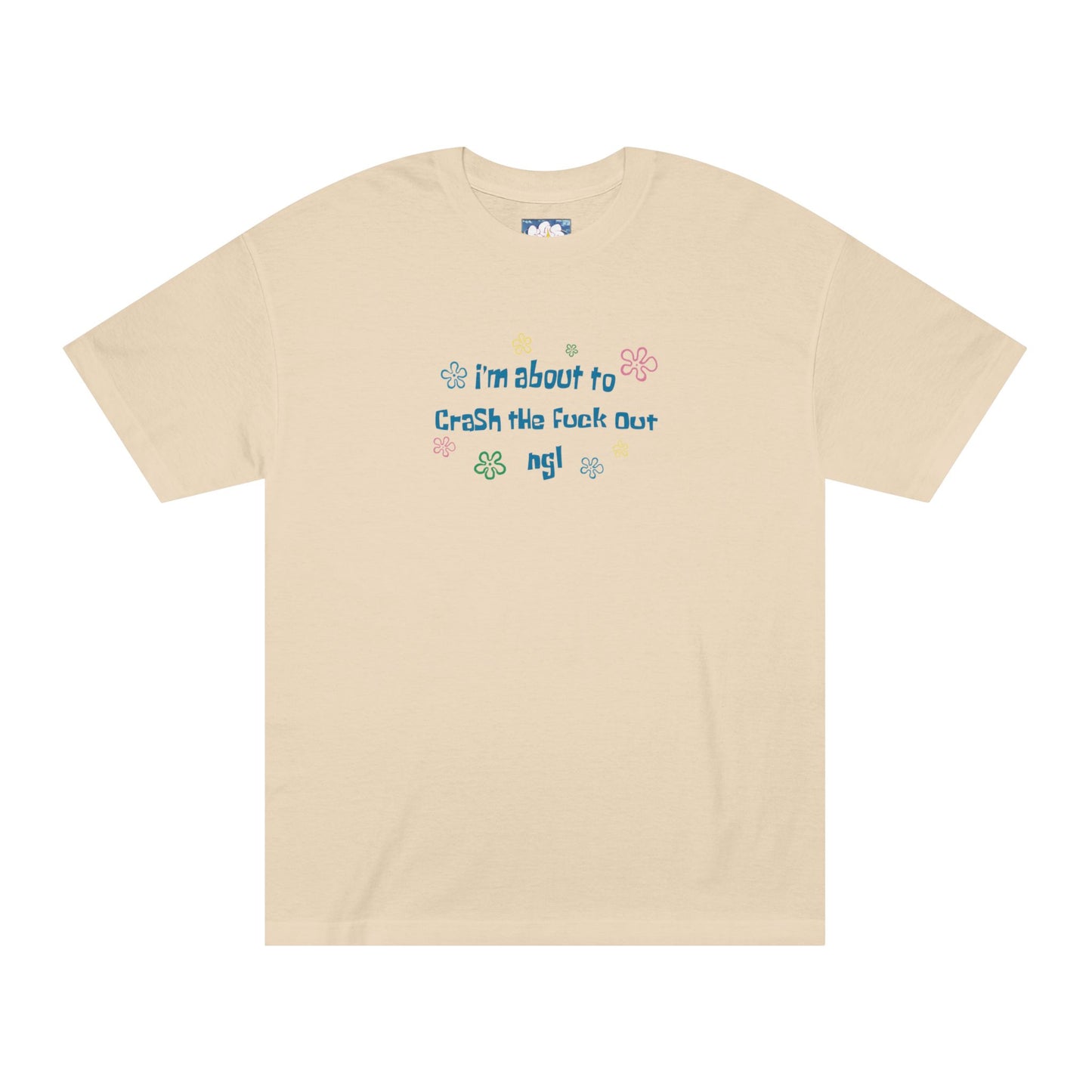 CRASH THE F**k OUT Tee
