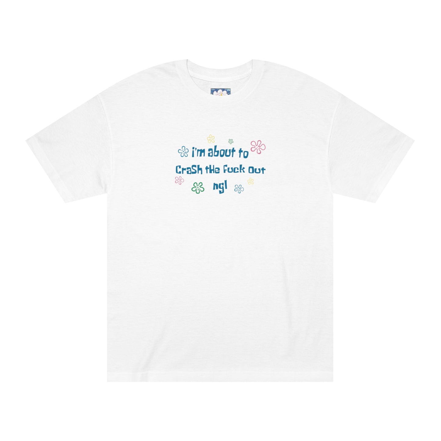 CRASH THE F**k OUT Tee