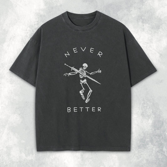 Never Better Skele Heavyweight Tee