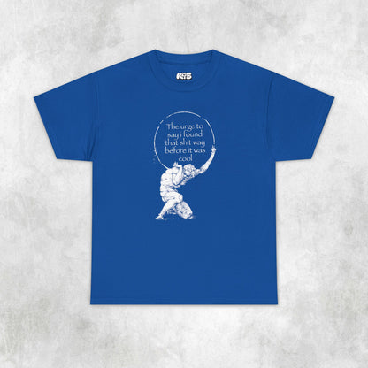 Found That Before it Was Cool Tee