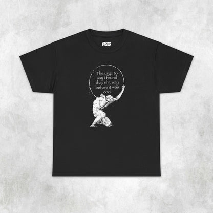 Found That Before it Was Cool Tee