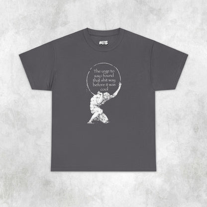 Found That Before it Was Cool Tee