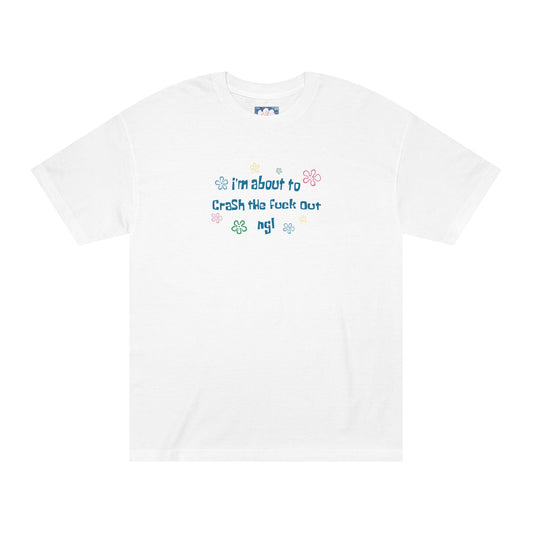 CRASH THE F**k OUT Tee