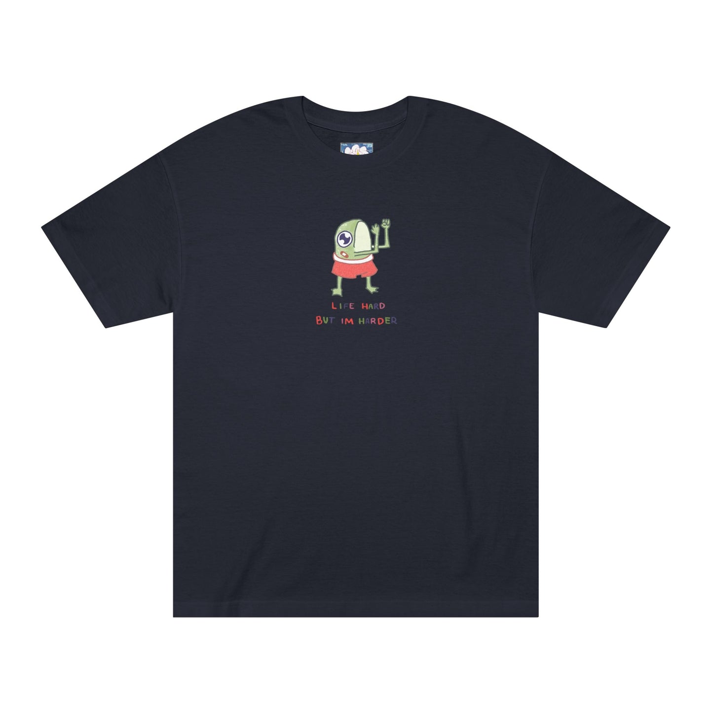 LIFE HARD BUT IM HARDER TEE